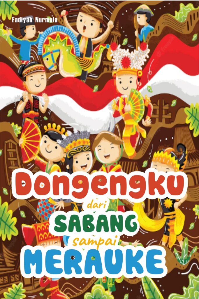 Dongengkudari Sabang sampai Merauke