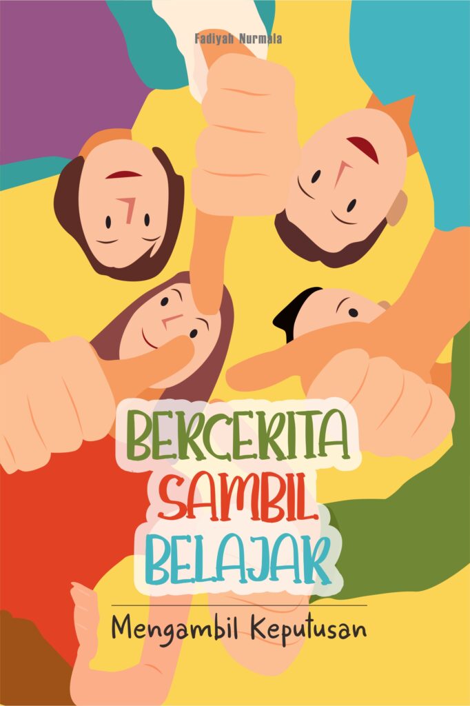 Bercerita Sambil Belajar- Megambil Keputusan