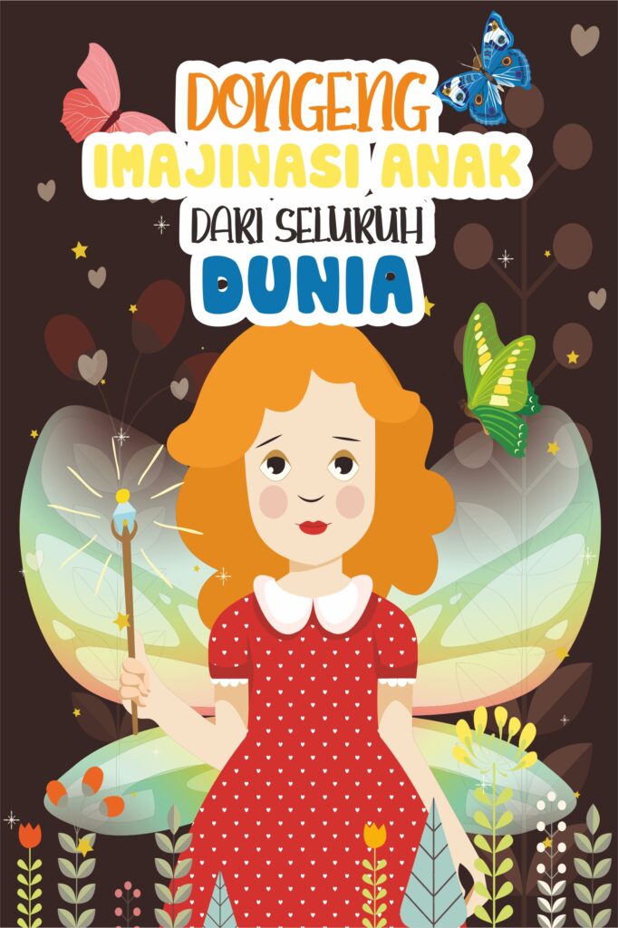 Dongeng Imajinasi Anak dari Seluruh Dunia